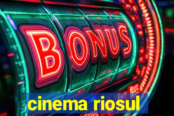 cinema riosul